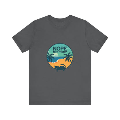 Nope, not today | Short Sleeve Tee