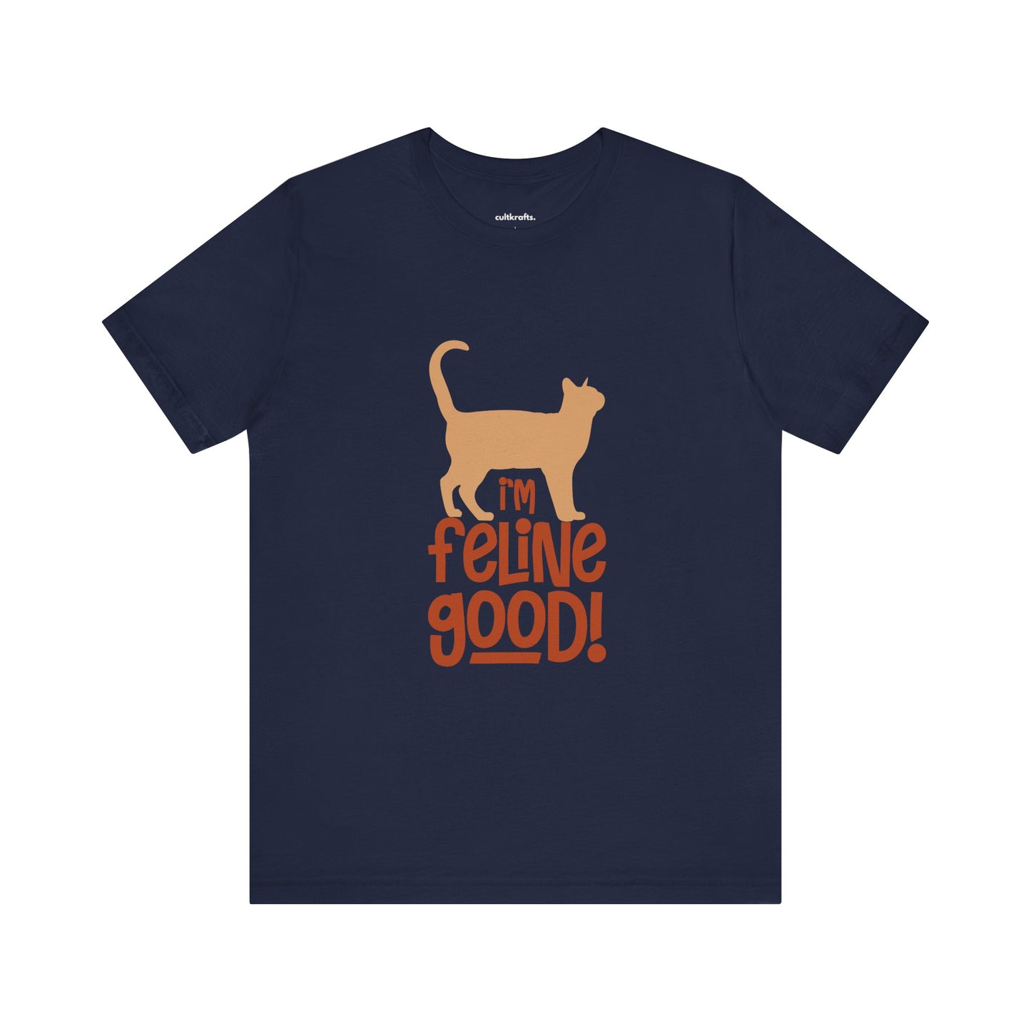 I'm feline good | Short Sleeve Tee