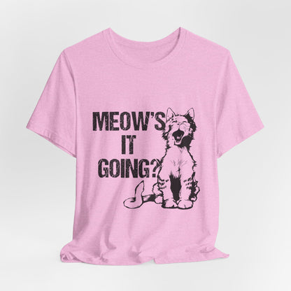 Meow's it going? |  Short Sleeve Tee