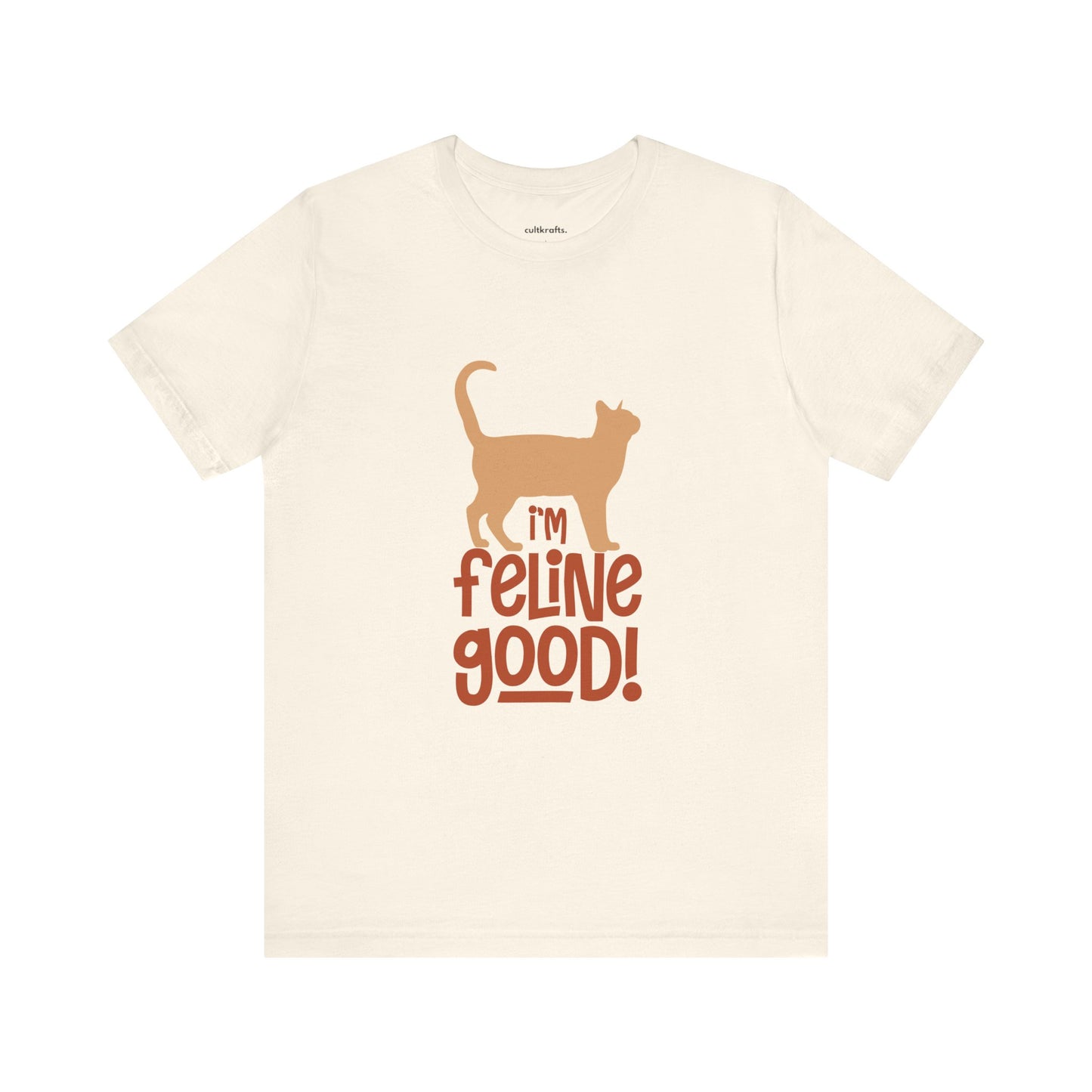 I'm feline good | Short Sleeve Tee