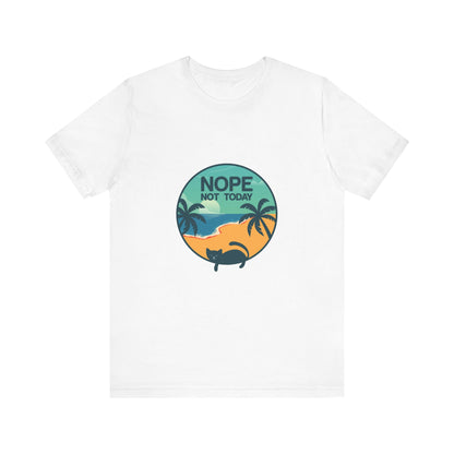 Nope, not today | Short Sleeve Tee