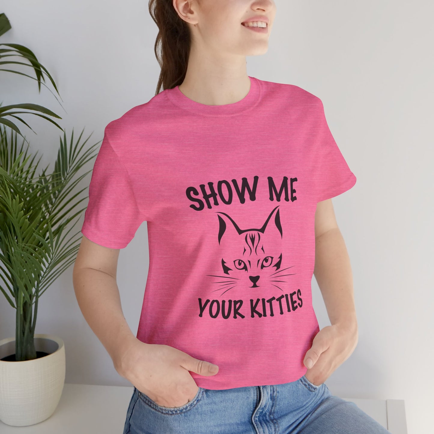 Show me your kitties | Short Sleeve Tee