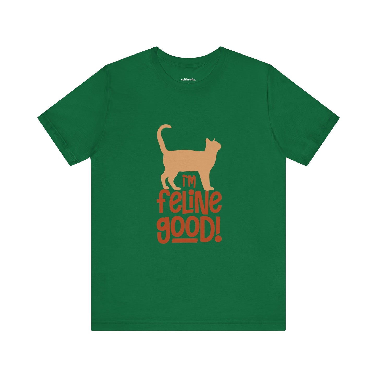 I'm feline good | Short Sleeve Tee