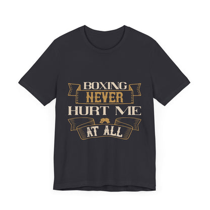 Boxing never hurt | Boxing | Short Sleeve Tee