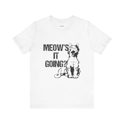 Meow's it going? |  Short Sleeve Tee