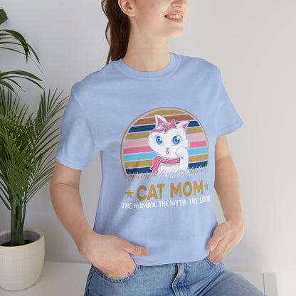 Cat mom - The myth, the legend | Unisex Jersey Short Sleeve Tee