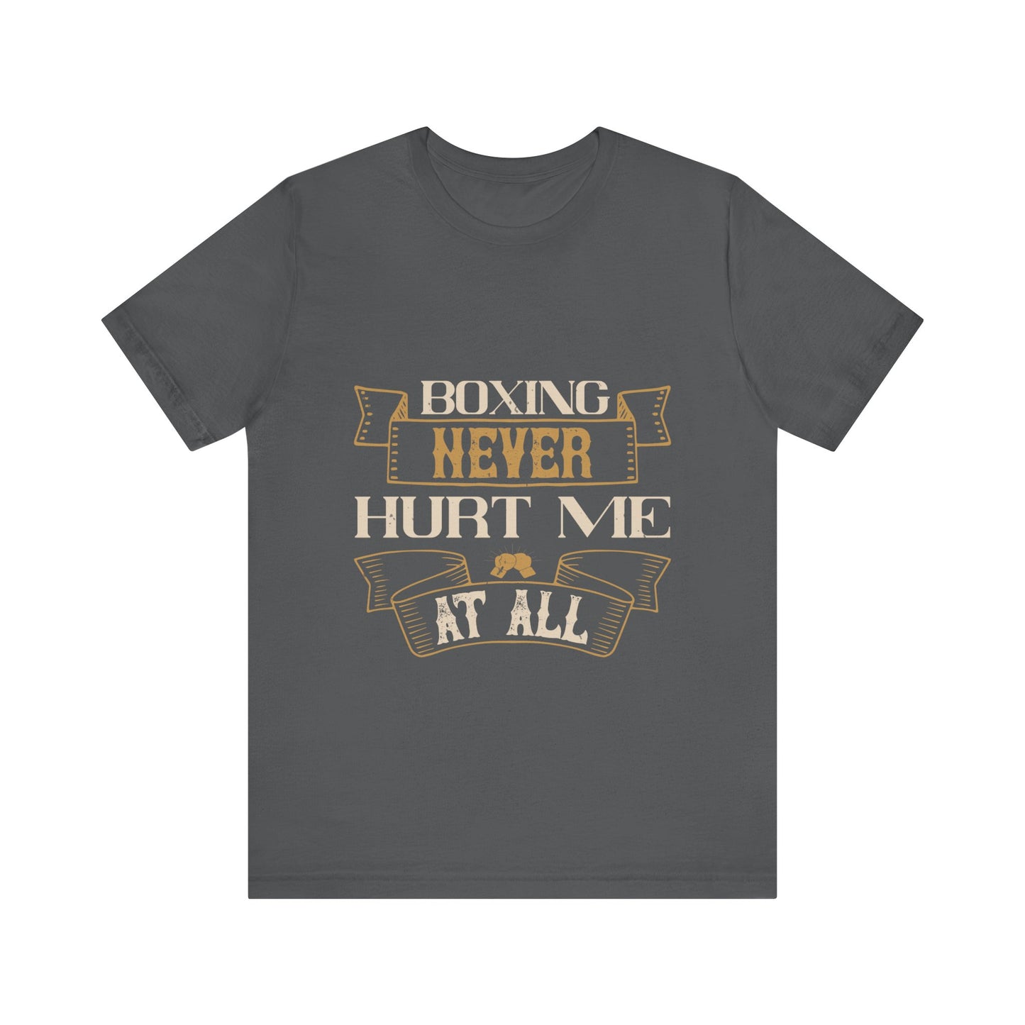 Boxing never hurt | Boxing | Short Sleeve Tee