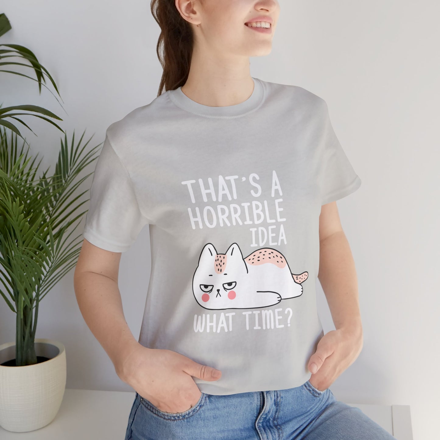 That's a horrible idea | Unisex Jersey Short Sleeve Tee