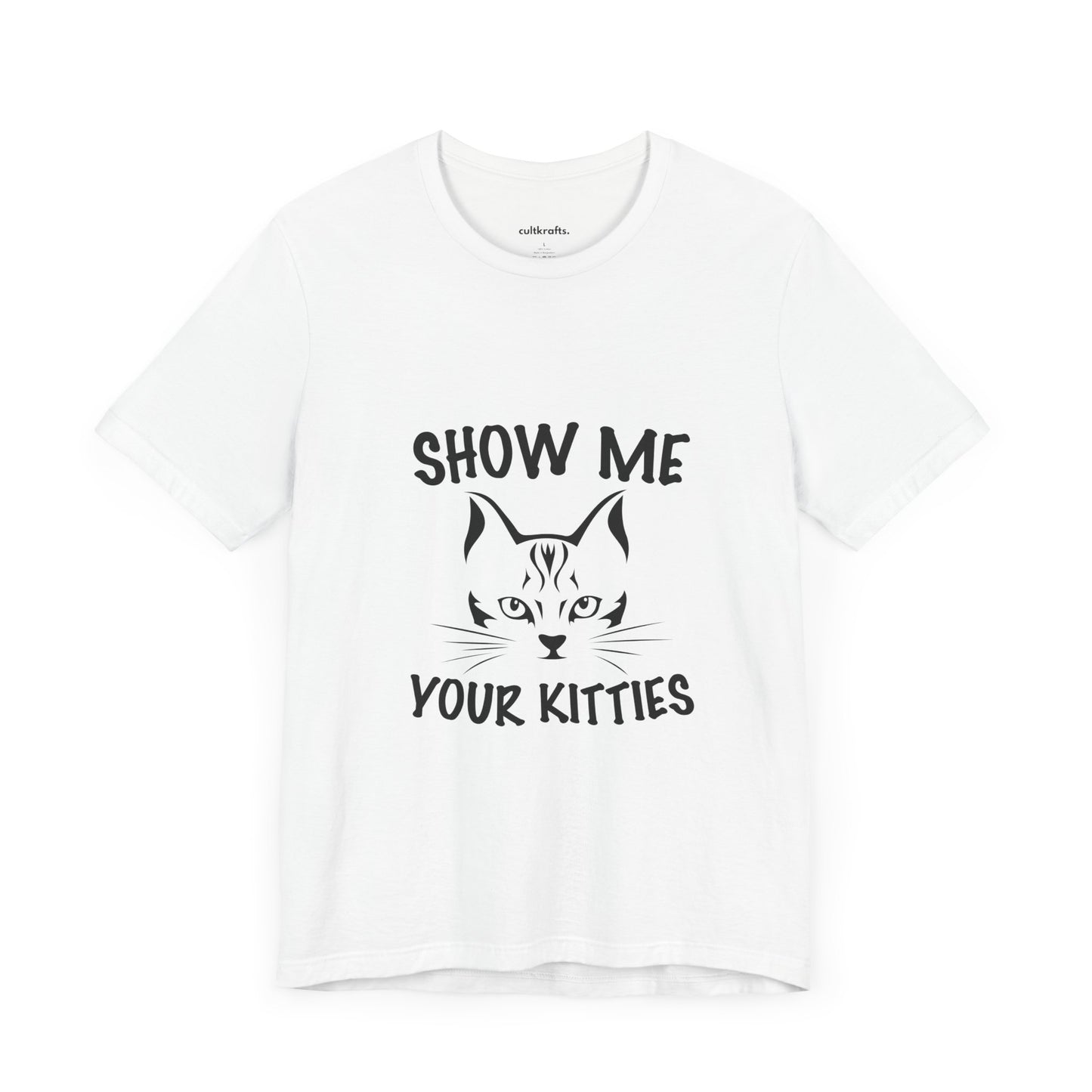 Show me your kitties | Short Sleeve Tee