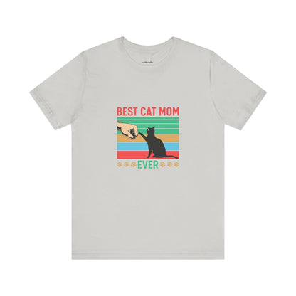 Best cat mom ever |  Short Sleeve Tee