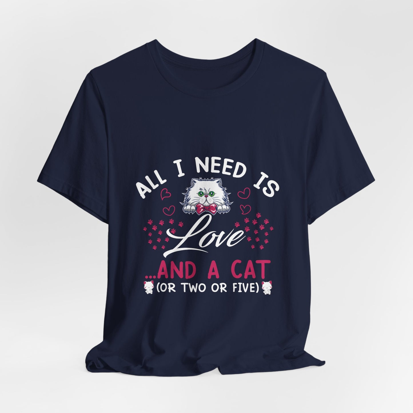 All I need is a cat | Unisex Jersey Short Sleeve Tee