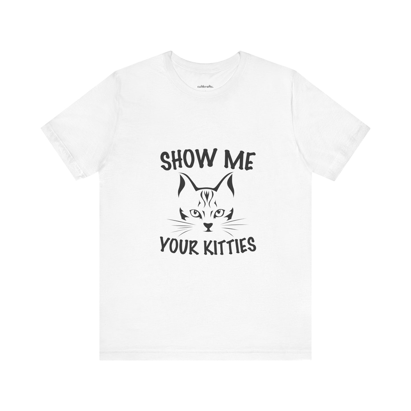 Show me your kitties | Short Sleeve Tee